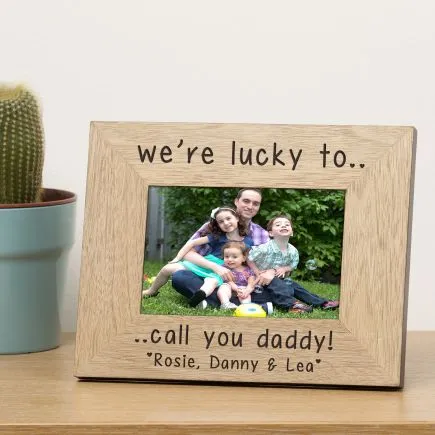 We're Lucky to call you Daddy, Mummy, Nanny etc Wood Picture Frame (6