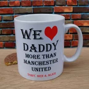 Love Daddy More Than . . . Mug