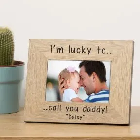 I'm Lucky to call you Daddy, Mummy, Nanny etc Wood Picture Frame (6