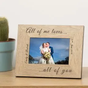 All of me loves all of you Wood Picture Frame (6
